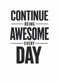 Minimalist motivational card with continue being awesome text