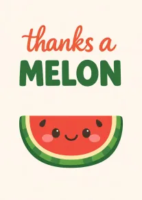 Cute watermelon slice with smiling face and thanks a melon text on cream background card.
