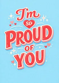 Bright retro blue card with red lettering saying I'm so proud of you with hearts.