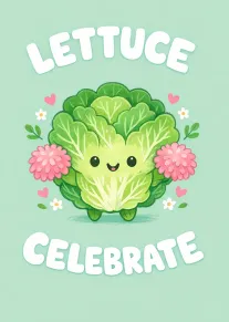 Cute smiling lettuce with pink flowers and hearts on mint background saying Lettuce Celebrate.