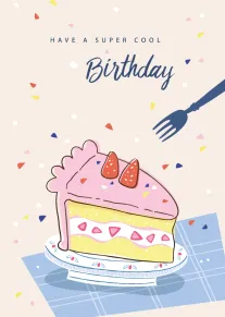 Birthday cake slice with pink frosting, confetti, and a fork under super cool wording.