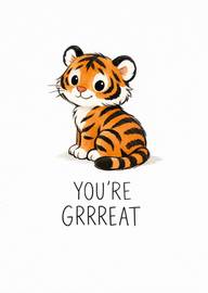 Cute cartoon tiger with playful you're grrreat text