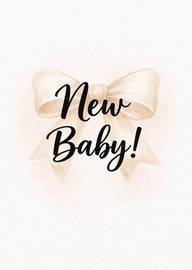 Elegant New Baby Card with Beige Bow and Bold Text