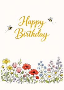 Floral birthday card with happy birthday script, bees, and colourful meadow flowers on white background.