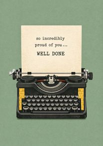 Vintage typewriter with paper reading so incredibly proud of you well done on green background.