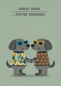 Two grey dogs wearing sunglasses and patterned sweaters hold paws beneath Great News You're Engaged.
