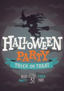 Witch silhouette flies over Halloween text with trick or treat, night party, and free entry.