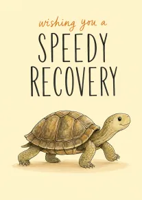 Illustrated turtle with wishing you a speedy recovery text on a pale yellow background card.