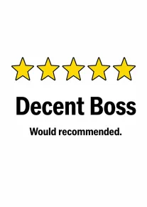 Five yellow stars above bold text reading Decent Boss Would recommended on a white background.