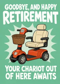Playful retirement card with scooter and basket saying goodbye and happy retirement.