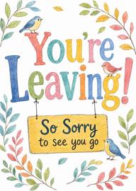 Colorful leaving card with birds and sorry message