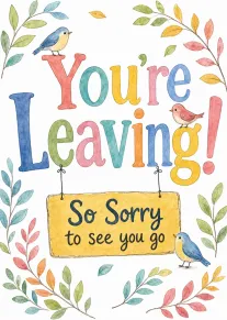 Watercolor Birds and Leaves for Your Leaving Card, So Sorry