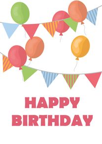 Colourful balloons and bunting frame bold Happy Birthday text on a clean white background card.