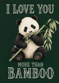 Cute panda holding bamboo with I love you more than bamboo text on green background.