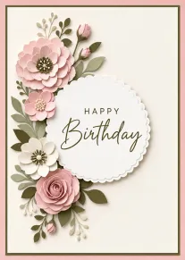 Paper-cut pink and cream flowers frame a scalloped Happy Birthday message on a soft background.