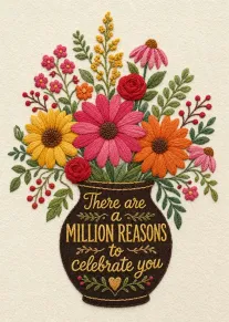 Embroidered Flower Vase With Million Reasons To Celebrate You Today