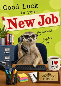 Meerkat at office desk with Good Luck in your New Job text and humorous props.
