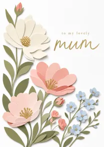 Paper flowers and gold text to my lovely mum card
