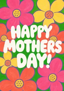 Bright retro flowers surround bold Happy Mothers Day lettering on a vibrant green background card.