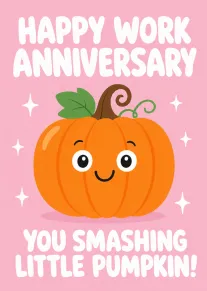 Cute orange pumpkin with smiling face on pink background says happy work anniversary above text.