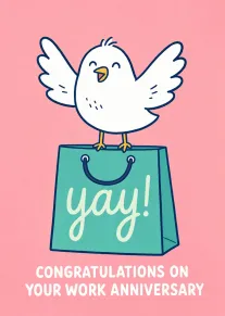 A cheerful bird stands on a gift bag saying yay with work anniversary congratulations message.