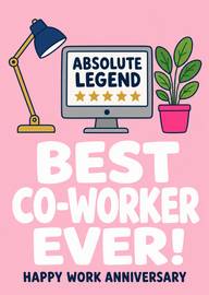 Best Coworker Ever Work Anniversary Card with Absolute Legend Design