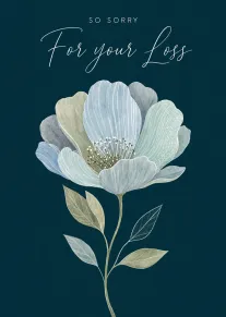 Dark teal card with pale blue floral illustration and wording So Sorry For Your Loss.