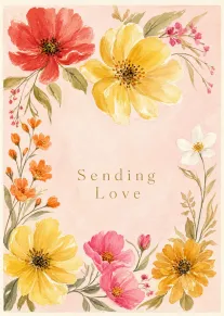 Watercolor flowers in pink, yellow, orange and white frame Sending Love on a blush background.