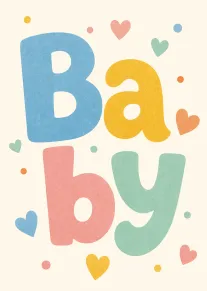 Pastel baby lettering with colorful hearts and dots on a soft cream background card design.