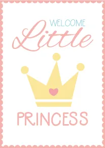Pastel card reading Welcome Little Princess with pink crown, heart, and scalloped border for girls.