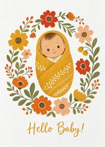 Swaddled newborn baby surrounded by flowers with Hello Baby text in warm yellow tones throughout.