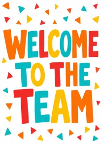 Colourful triangle confetti surrounds bold Welcome to the Team lettering on a bright white background.