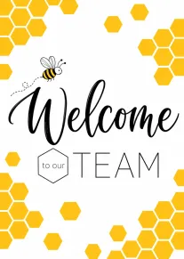 Bee and honeycomb welcome card with bold text for our team.