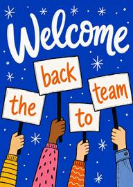 Welcome back the team hands holding placards cheerful