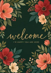 Floral welcome card with red and peach blossoms framing dark green background and gold lettering.