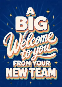 Retro blue card with A Big Welcome to You From Your New Team in lettering.