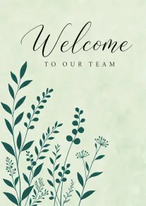 Welcome to our team card with elegant script and leafy green botanical sprigs.