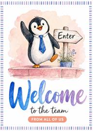 Cute penguin wearing tie welcomes new team member with sign