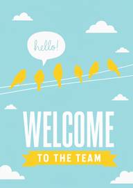 Yellow birds on wire with speech bubble saying hello welcome to team