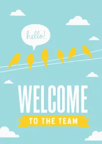 Blue welcome card with yellow birds on wires, clouds, hello speech bubble, and team greeting.