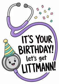 Purple stethoscope, confetti, and smiling med icon with It’s your birthday text and Littmann pun.