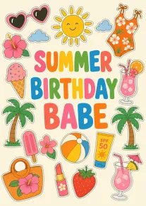 Colourful summer birthday card with sun, palms, cocktails, flowers, and the words Summer Birthday Babe.