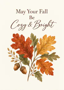 Cream card with watercolour oak leaves, acorns and the message “May Your Fall Be Cozy & Bright”.