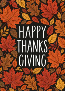 Black Thanksgiving card with white lettering surrounded by red, orange, brown and yellow autumn leaves.