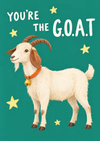 Illustrated white goat with yellow stars on a teal background and the words “YOU’RE THE G.O.A.T”.