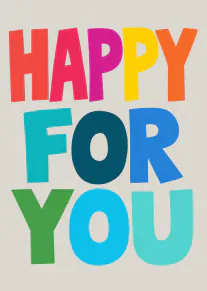 Bold colourful lettering reading Happy For You on a cream background.
