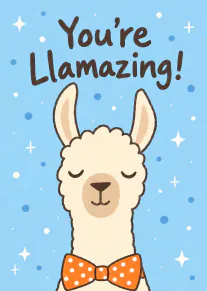 Cute cream llama in an orange polka-dot bow tie on a blue starry background, with the words “You’re Llamazing!”