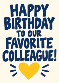 Cream card with navy lettering reading “HAPPY BIRTHDAY TO OUR FAVORITE COLLEAGUE!” above a yellow heart.