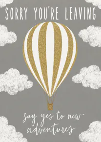 Grey leaving card with a gold and white hot air balloon, clouds, and an encouraging farewell message.