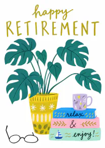 Illustrated happy retirement card with monstera plant, yellow patterned pot, books, mug and glasses.